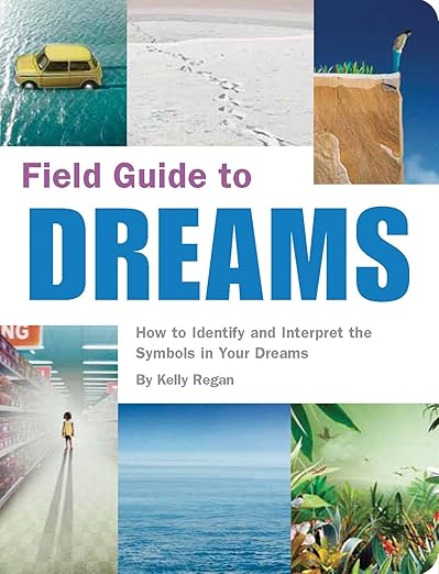A Field Guide to Dreams